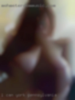 I can relax  just in York, Pennsylvania as easy and chat away.