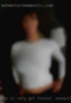 She is very submissive get fucked in Mesquite, TX and open.